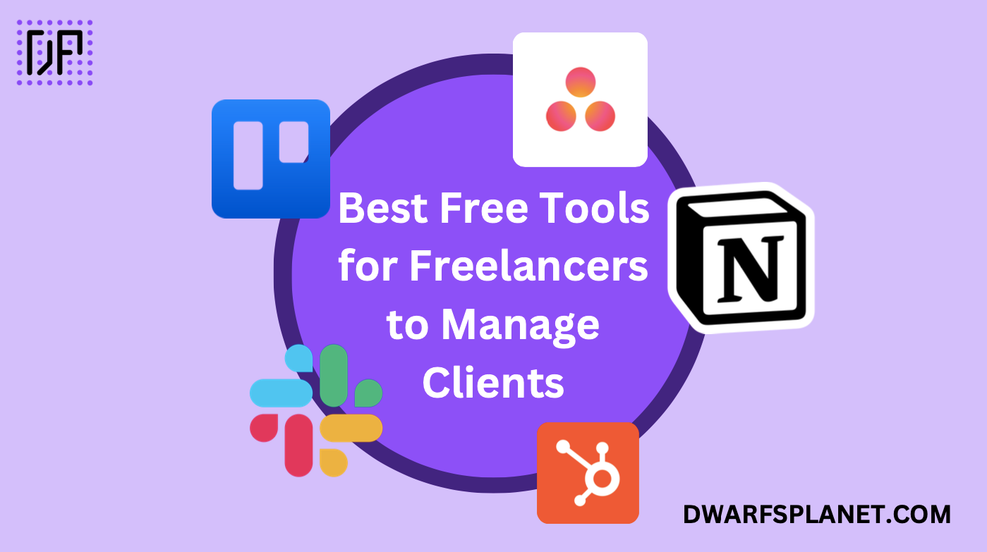 Best Free Tools for Freelancers to Manage Clients: DwarfsPlanet