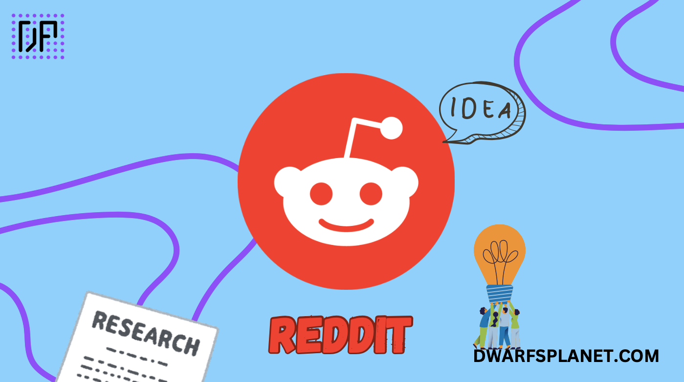 How to Use Reddit for Creating Business Research and Leads: DwarfsPlanet