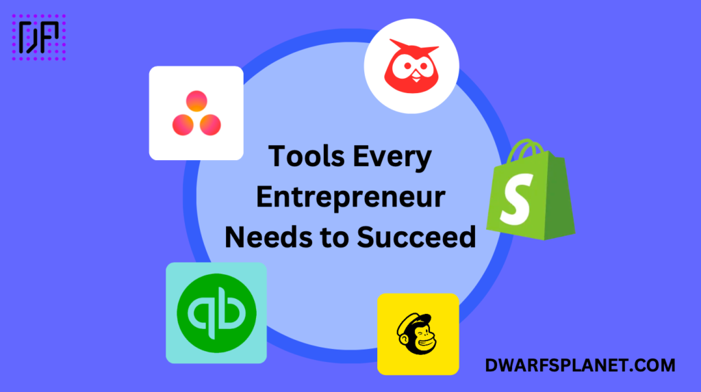 List of Powerful Tools Every Entrepreneur Needs to Succeed: DwarfsPlanet