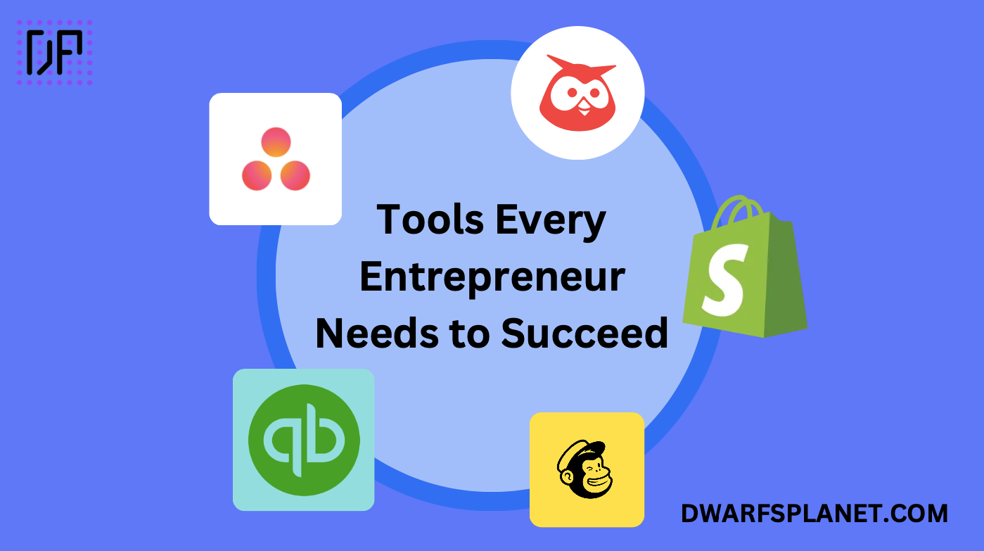 List of Powerful Tools Every Entrepreneur Needs to Succeed: DwarfsPlanet